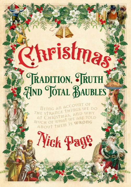 Christmas (Tradition, Truth and Total Baubles) by Nick Page, 9781529334081