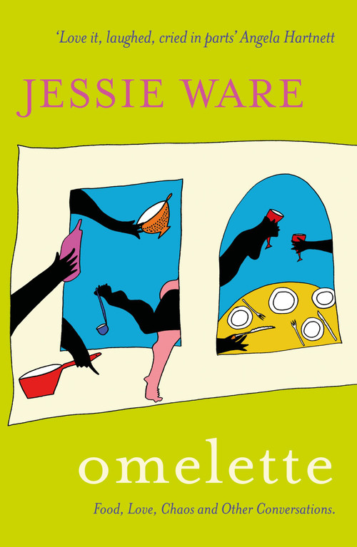 Omelette (Food, Love, Chaos and Other Conversations) - 9781529355888 by Jessie Ware, 9781529355888