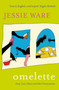Omelette (Food, Love, Chaos and Other Conversations) - 9781529355888 by Jessie Ware, 9781529355888