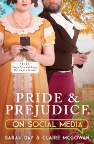 Pride and Prejudice on Social Media by Sarah Day, Claire McGowan, 9781529370164