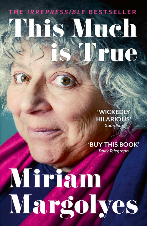 This Much Is True by Miriam Margolyes, 9781529379907