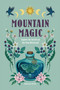 Mountain Magic (Explore the Secrets of Old Time Witchcraft) by Rebecca Beyer, 9781577153351