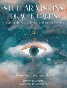 Stellar Visions Oracle Cards: 53-Card Deck and Guidebook (Your Guide to Astrological and Mystic Power) by Stephanie Gailing, Sosha Davis, 9781631069208