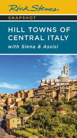 Rick Steves Snapshot Hill Towns of Central Italy (with Siena & Assisi) by Rick Steves, 9781641715256
