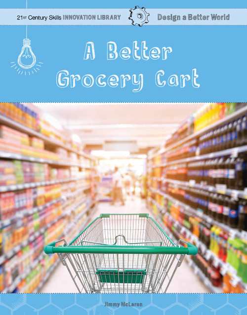 A Better Grocery Cart by Jimmy McLaren, 9781534143197