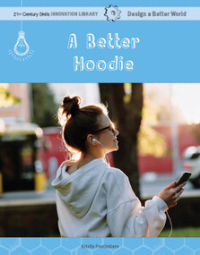 A Better Hoodie by Kristin Fontichiaro, 9781534143180