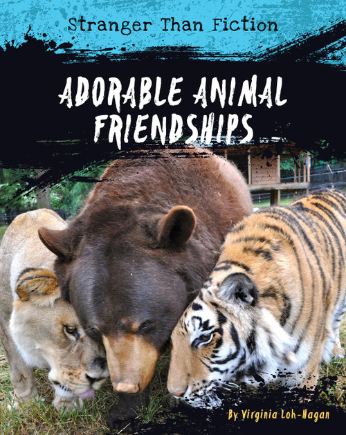 Adorable Animal Friendships by Virginia Loh-Hagan, 9781534107601