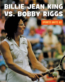Billie Jean King vs. Bobby Riggs by J. E. Skinner, 9781534129627