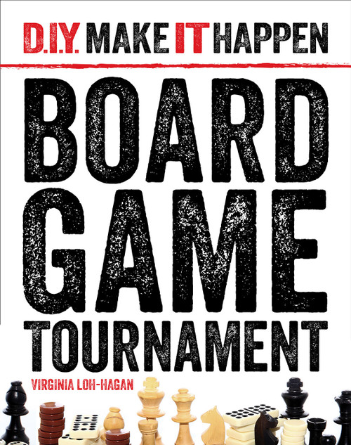 Board Game Tournament by Virginia Loh-Hagan, 9781634728829