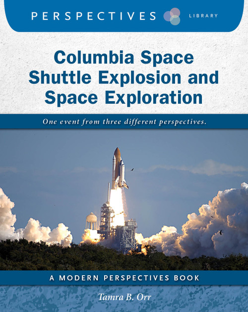 Columbia Space Shuttle Explosion and Space Exploration by Tamra B. Orr, 9781634728614
