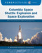Columbia Space Shuttle Explosion and Space Exploration by Tamra B. Orr, 9781634728614