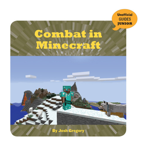 Combat in Minecraft by Josh Gregory, 9781534129856
