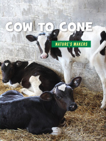 Cow to Cone by Julie Knutson, 9781534143005