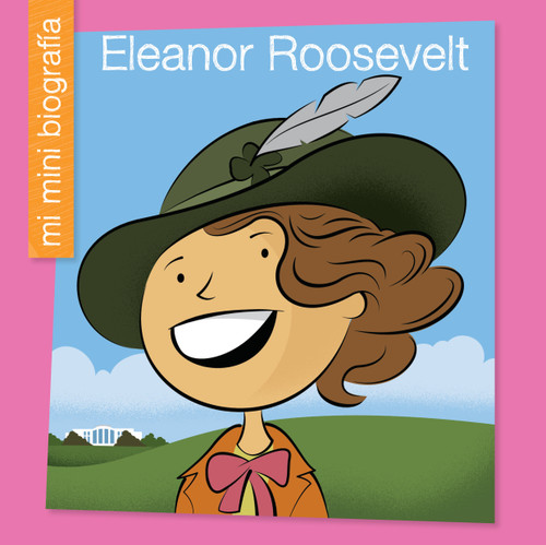 Eleanor Roosevelt SP (Spanish Edition) by Emma E. Haldy, Jeff Bane, 9781534130029