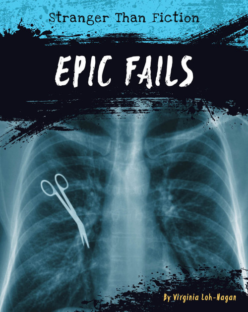 Epic Fails by Virginia Loh-Hagan, 9781634728935