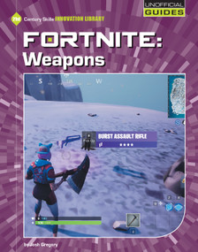 Fortnite: Weapons by Josh Gregory, 9781534148147