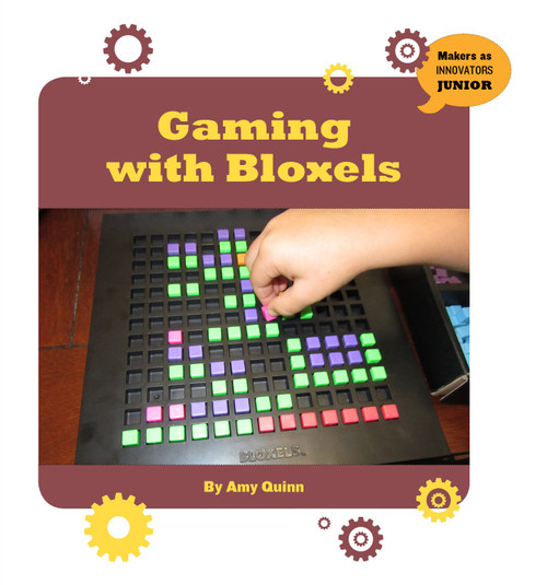Gaming with Bloxels by Amy Quinn, 9781534107823