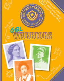 Girl Warriors by Virginia Loh-Hagan, 9781534147874