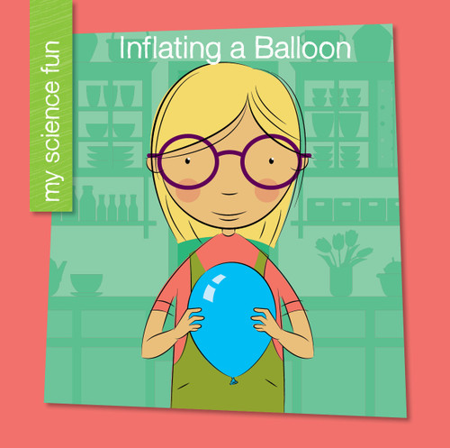 Inflating a Balloon by Brooke Rowe, Jeff Bane, 9781634728225