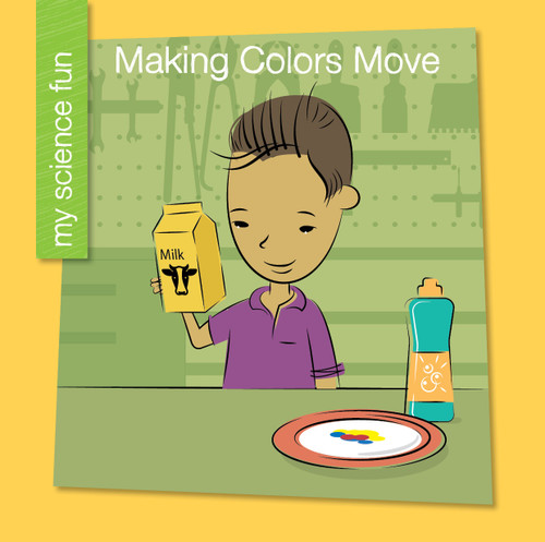 Making Colors Move by Brooke Rowe, Jeff Bane, 9781634728201