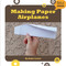 Making Paper Airplanes by Amber Lovett, 9781634726962