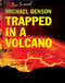 Michael Benson (Trapped in a Volcano) by Virginia Loh-Hagan, 9781534143296