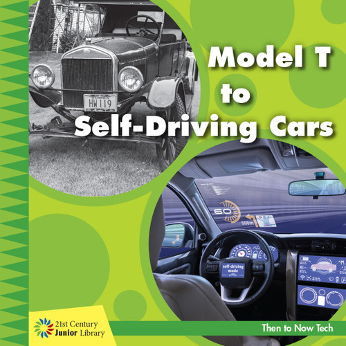 Model T to Self-Driving Cars by Jennifer Colby, 9781534147294