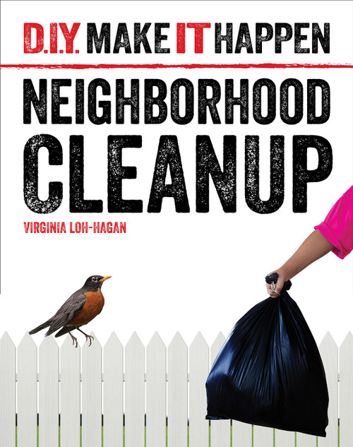 Neighborhood Cleanup by Virginia Loh-Hagan, 9781634728805
