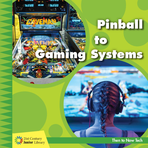 Pinball to Gaming Systems by Jennifer Colby, 9781534147263