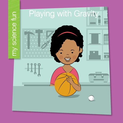 Playing with Gravity by Brooke Rowe, Jeff Bane, 9781634728188