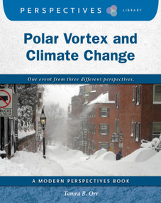Polar Vortex and Climate Change by Tamra B. Orr, 9781634728621