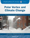 Polar Vortex and Climate Change by Tamra B. Orr, 9781634728621