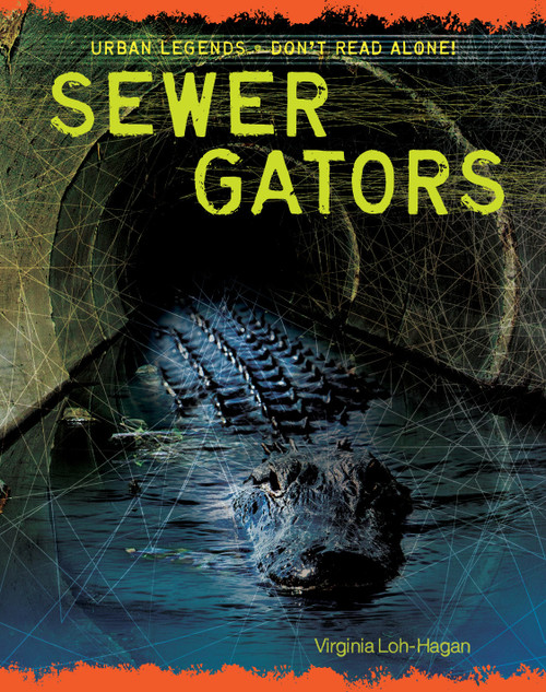 Sewer Gators by Virginia Loh-Hagan, 9781534107632