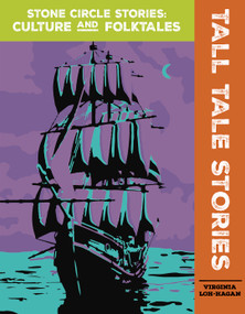 Tall Tale Stories by Virginia Loh-Hagan, 9781534143463