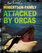 The Robertson Family (Attacked by Orcas) by Virginia Loh-Hagan, 9781534143319