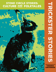 Trickster Stories by Virginia Loh-Hagan, 9781534143487