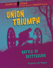 Union Triumph (Battle of Gettysburg) by Virginia Loh-Hagan, 9781534143432