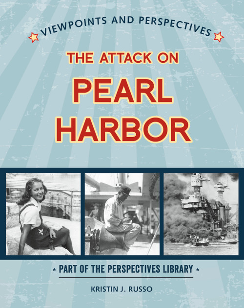 Viewpoints on the Attack on Pearl Harbor by Kristin J. Russo, 9781534129702