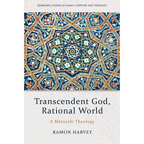 Transcendent God, Rational World (A Maturidi Theology) - 9781474451659 by Ramon Harvey, 9781474451659