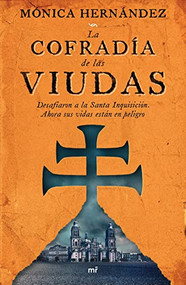 La cofradía de las viudas (Spanish Edition) by Mónica Hernández, 9786070784972