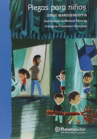 Piezas para niños (Spanish Edition) by Jorge Ibargüengoitia, 9786070745515