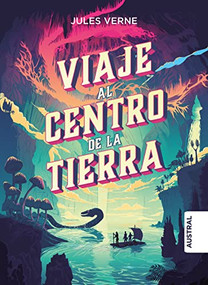 Viaje al centro de la Tierra / Journey to the Centre of the Earth (Tapa Dura) (Spanish Edition) by Jules Verne, 9786070784811
