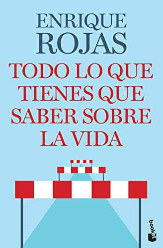 Todo lo que tienes que saber sobre la vida (Spanish Edition) by Enrique Rojas, 9786070785726