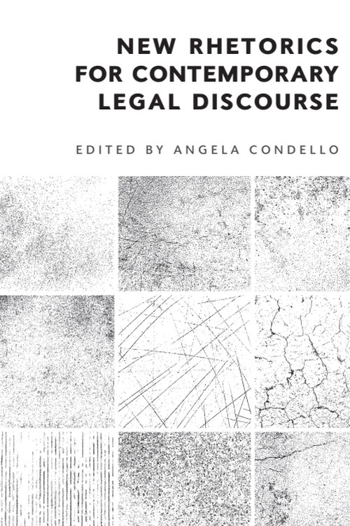 New Rhetorics for Contemporary Legal Discourse - 9781474450577 by Angela Condello