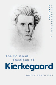 The Political Theology of Kierkegaard - 9781474474146 by Saitya Brata Das