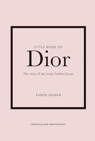 Little Book of Dior by Karen Homer, 9781787393776