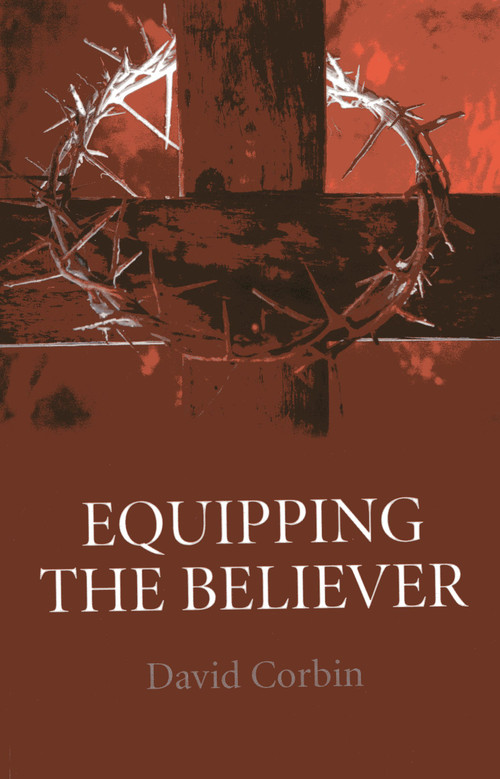 Equipping the Believer by David Corbin, 9781780999968