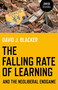 The Falling Rate of Learning and the Neoliberal Endgame by David Blacker, 9781780995786