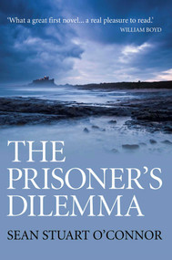 The Prisoner's Dilemma by Sean  Stuart O'Connor, 9781780997414