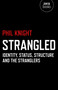 Strangled (Identity, Status, Structure and The Stranglers) by Phil Knight, 9781782797975
